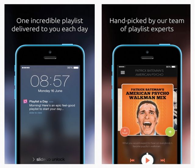 Playlist a Day
إنه تطبيق مجاني لنظاميّ الأندوريد والآيفون، «يصغي» إلى ذوقك الموسيقي (استناداً إلى الموسيقى التي تستمع إليها)، ثم يقترح عليك لائحة مقطوعات موسيقية كل يوم.